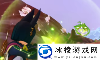 荼泥黑渊绿色屏障解谜介绍：剧情深度解读与沉浸体验