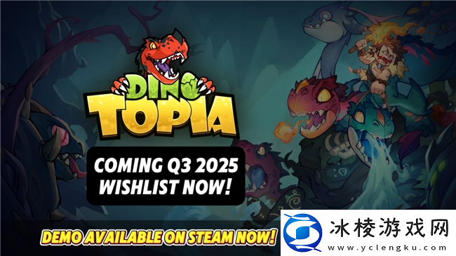 2／25-全新沙盒Roguelike冒险之旅Dino-Topia试玩版于-Steam-上线！